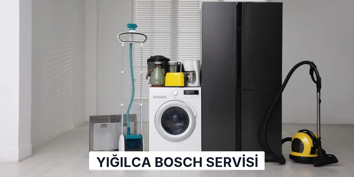 Yığılca Bosch Servisi