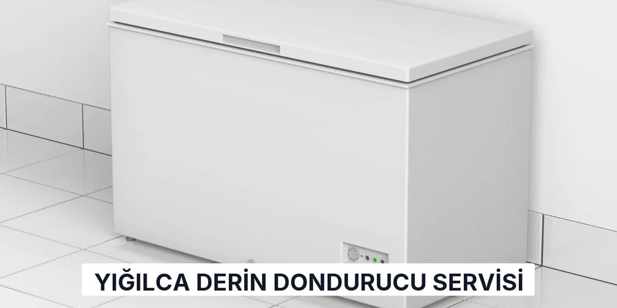 Yığılca Derin Dondurucu Servisi