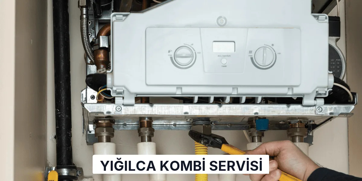 Yığılca Kombi Servisi